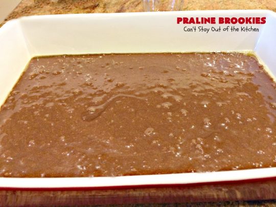 Praline Brookies | Can't Stay Out of the Kitchen | this outrageous #dessert has a #brownie layer, a #praline layer & topped with a #MrsFields #chocolate chip #cookie dough layer. Utterly amazing!