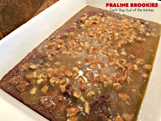 Praline Brookies | Can't Stay Out of the Kitchen | this outrageous #dessert has a #brownie layer, a #praline layer & topped with a #MrsFields #chocolate chip #cookie dough layer. Utterly amazing!