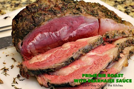Prime Rib Roast with Bearnaise Sauce | Can't Stay Out of the Kitchen | our favorite #holiday entree. #PrimeRibRoast is succulent and delectable. #beef #glutenfree