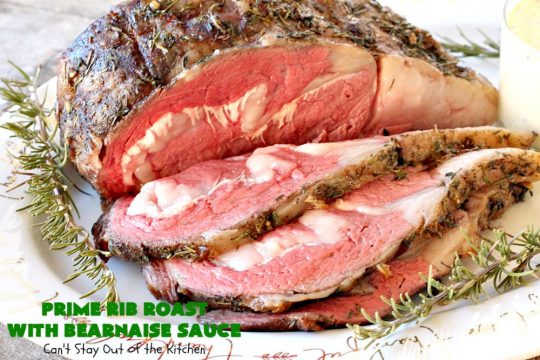 Prime Rib Roast with Bearnaise Sauce | Can't Stay Out of the Kitchen | our favorite #holiday entree. #PrimeRibRoast is succulent and delectable. #beef #glutenfree