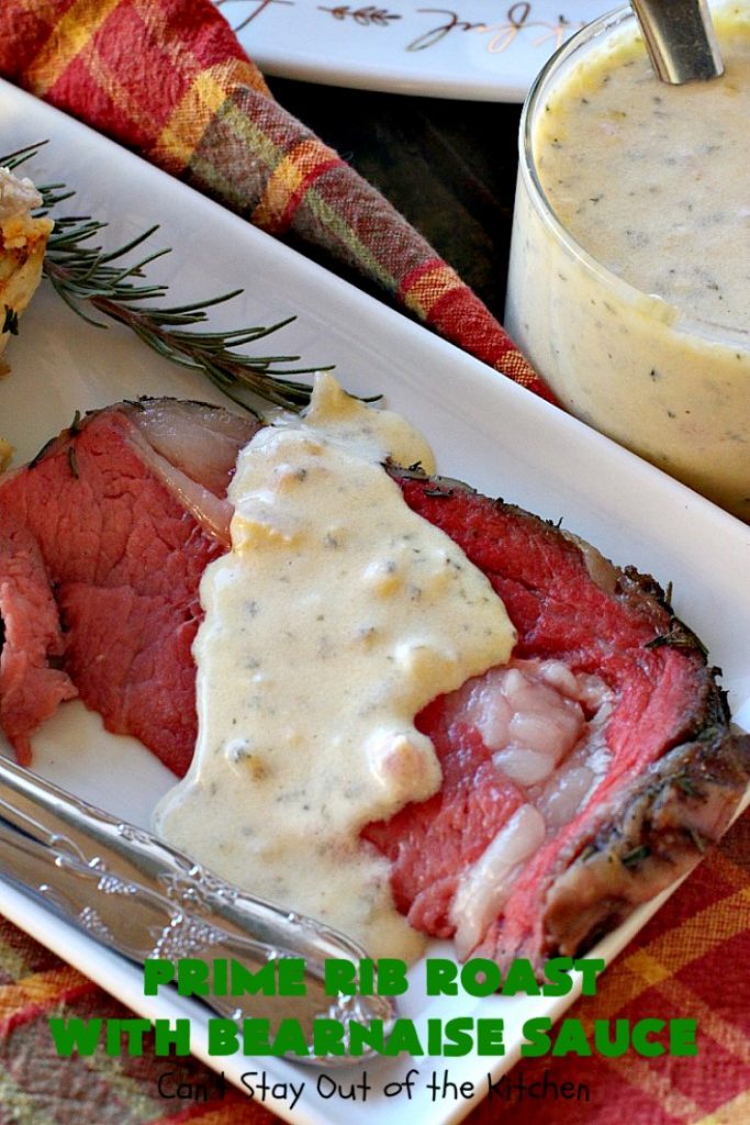 Prime Rib Roast with Bearnaise Sauce | Can't Stay Out of the Kitchen | our favorite #holiday entree. #PrimeRibRoast is succulent and delectable. #beef #glutenfree