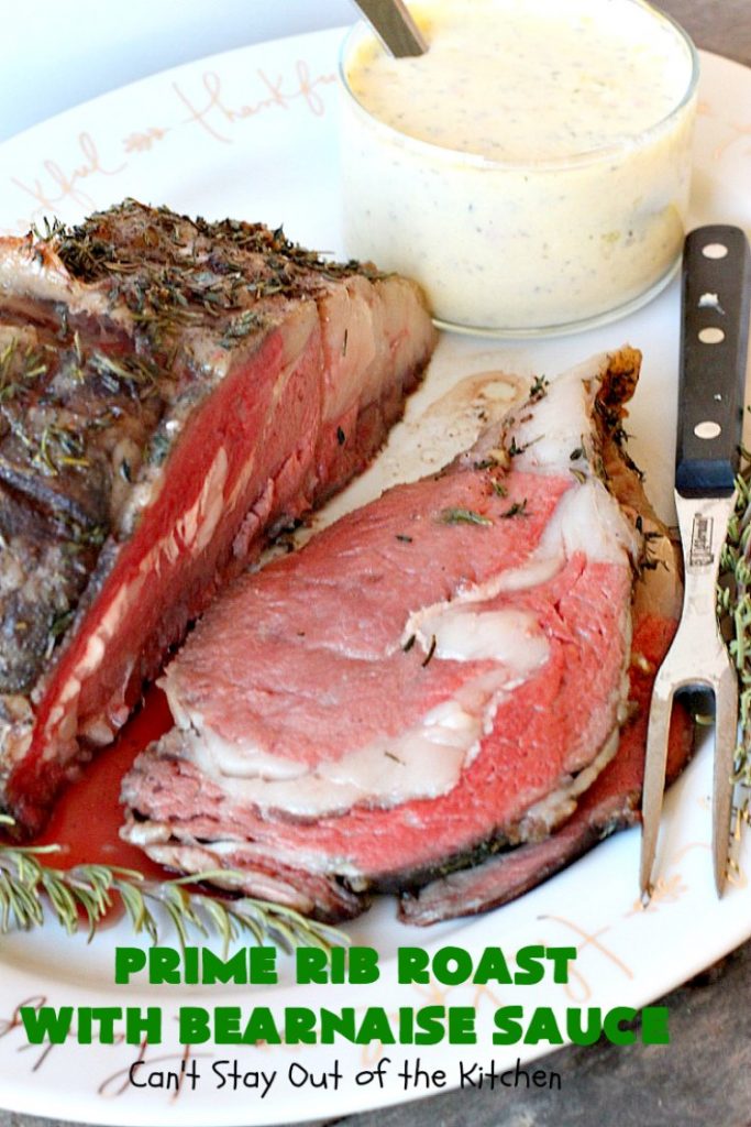 Prime Rib Roast with Bearnaise Sauce | Can't Stay Out of the Kitchen | our favorite #holiday entree. #PrimeRibRoast is succulent and delectable. #beef #glutenfree