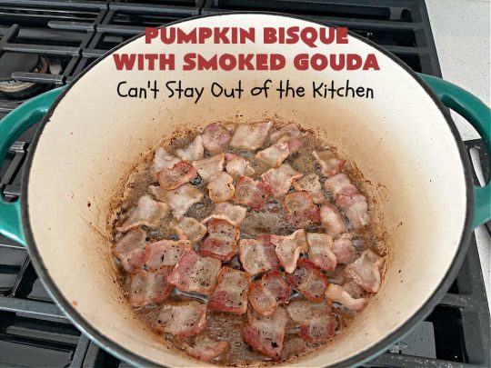 Pumpkin Bisque with Smoked Gouda | Can't Stay Out of the Kitchen | this easy 30 minute #recipe includes the savory flavors of #bacon, #GoudaCheese & #garlic & the spicy flavors of #nutmeg & #PumpkinPieSpice. This easy #soup is marvelous for weeknight suppers when you're short on time. If you have leftovers, it reheats well for lunches too. #PumpkinSoup #GlutenFree #pork #PumpkinSeeds #PumpkinBisqueWithSmokedGouda #30MinuteRecipe