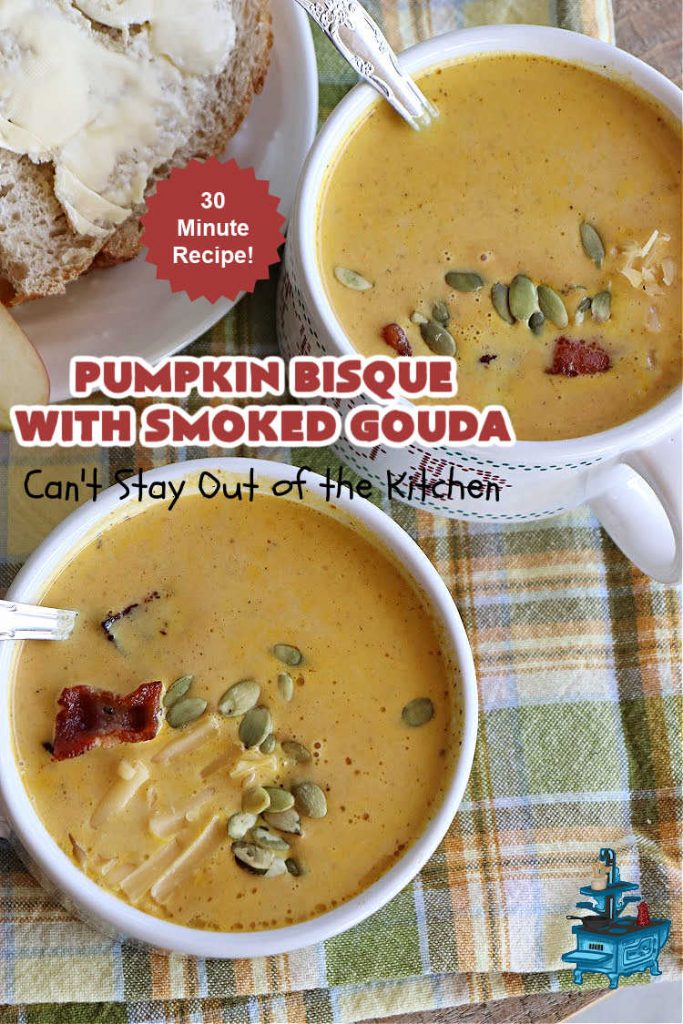 Pumpkin Bisque with Smoked Gouda | Can't Stay Out of the Kitchen | this easy 30 minute #recipe includes the savory flavors of #bacon, #GoudaCheese & #garlic & the spicy flavors of #nutmeg & #PumpkinPieSpice. This easy #soup is marvelous for weeknight suppers when you're short on time. If you have leftovers, it reheats well for lunches too. #PumpkinSoup #GlutenFree #pork #PumpkinSeeds #PumpkinBisqueWithSmokedGouda #30MinuteRecipe