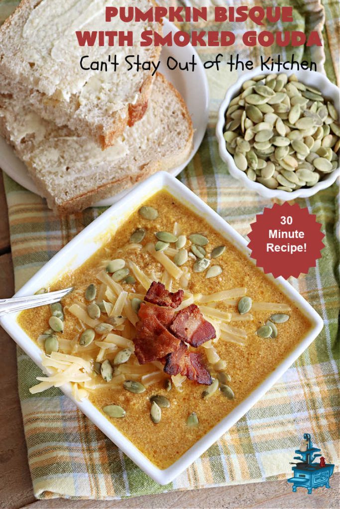 Pumpkin Bisque with Smoked Gouda | Can't Stay Out of the Kitchen | this easy 30 minute #recipe includes the savory flavors of #bacon, #GoudaCheese & #garlic & the spicy flavors of #nutmeg & #PumpkinPieSpice. This easy #soup is marvelous for weeknight suppers when you're short on time. If you have leftovers, it reheats well for lunches too. #PumpkinSoup #GlutenFree #pork #PumpkinSeeds #PumpkinBisqueWithSmokedGouda #30MinuteRecipe