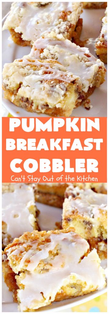 Pumpkin Breakfast Cobbler | Can't Stay Out of the Kitchen | this amazing #coffeecake is perfect for a fall #breakfast or #holiday breakfasts like #Thanksgiving. #pumpkin #cobbler