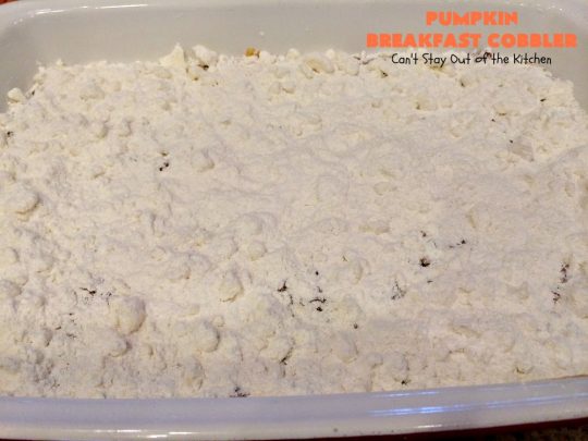 Pumpkin Breakfast Cobbler | Can't Stay Out of the Kitchen | this amazing #coffeecake is perfect for a fall #breakfast or #holiday breakfasts like #Thanksgiving. #pumpkin #cobbler