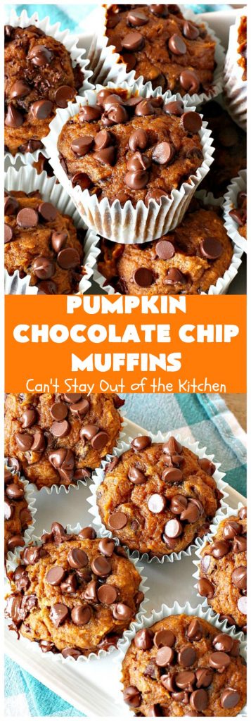 Pumpkin Chocolate Chip Muffins | Can't Stay Out of the Kitchen | these heavenly #pumpkin #muffins will knock your socks off! They're filled with #chocolate chips & delicately seasoned with #cinnamon, cloves & nutmeg. They're perfect for a #holiday or company #breakfast. They're also terrific any time you want a chocolate fix! #ThanksgivingBreakfast #FallBaking #Fall #ChristmasBreakfast