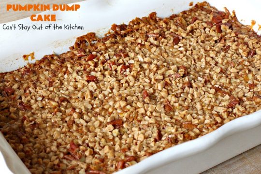 Pumpkin Dump Cake | Can't Stay Out of the Kitchen | this spectacular #DumpCake is not just for #Fall! It's made with #pumpkin, #pecans & HeathEnglishToffeeBits. This drool-worthy #dessert will knock your socks off! Serve for #holidays like #MothersDay or #FathersDay. #Toffee #Caramel #PumpkinDessert #ToffeeDessert #PumpkinDumpCake #HolidayDessert #MothersDayDessert #FathersDayDessert