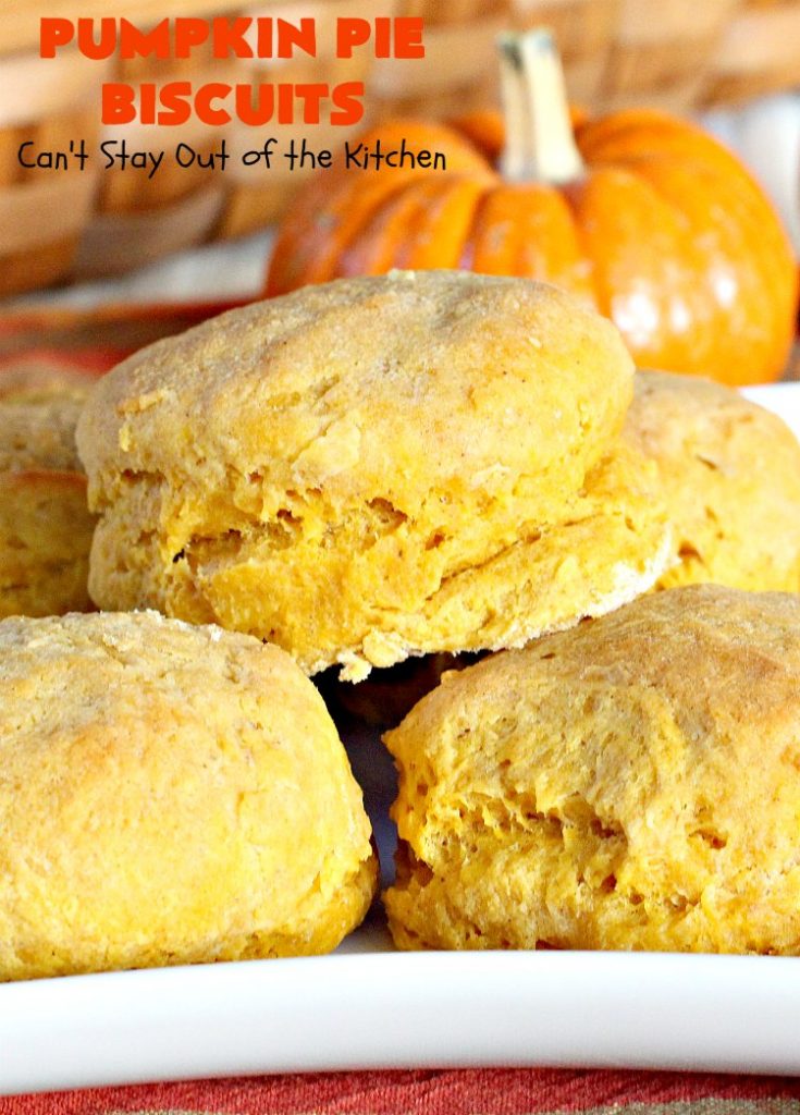 Pumpkin Pie Biscuits | Can't Stay Out of the Kitchen | the most awesome #biscuits ever! These use #pumpkin, #cinnamon & nutmeg & are perfect for #fall #baking & #Thanksgiving. #pumpkinpie