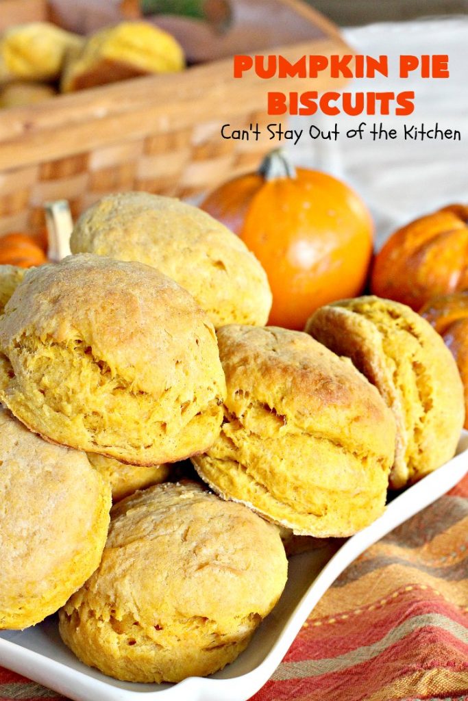 Pumpkin Pie Biscuits | Can't Stay Out of the Kitchen | the most awesome #biscuits ever! These use #pumpkin, #cinnamon & nutmeg & are perfect for #fall #baking & #Thanksgiving. #pumpkinpie