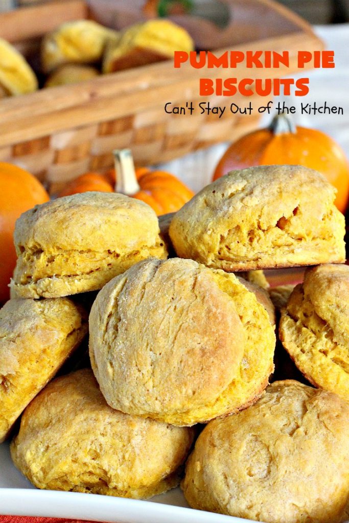 Pumpkin Pie Biscuits | Can't Stay Out of the Kitchen | the most awesome #biscuits ever! These use #pumpkin, #cinnamon & nutmeg & are perfect for #fall #baking & #Thanksgiving. #pumpkinpie