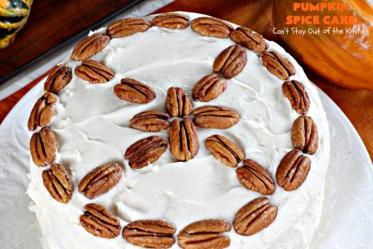 Pumpkin Spice Cake | Can't Stay Out of the Kitchen | this awesome #cake is filled with #pumpkin, spices & #pecans & topped with a heavenly #creamcheese frosting. #dessert
