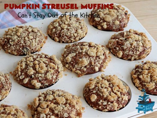 Pumpkin Streusel Muffins | Can't Stay Out of the Kitchen | these hearty #muffins just burst with scrumptious #pumpkin flavor. The #StreuselTopping puts them over-the-top. #PumpkinMuffins don't have to be made only in the fall! Enjoy these delicious treats any time of the year for weekend, company or a #holiday #breakfast. #PumpkinStreuselMuffins