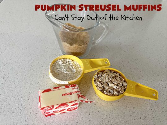 Pumpkin Streusel Muffins | Can't Stay Out of the Kitchen | these hearty #muffins just burst with scrumptious #pumpkin flavor. The #StreuselTopping puts them over-the-top. #PumpkinMuffins don't have to be made only in the fall! Enjoy these delicious treats any time of the year for weekend, company or a #holiday #breakfast. #PumpkinStreuselMuffins