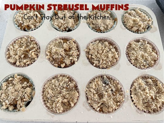 Pumpkin Streusel Muffins | Can't Stay Out of the Kitchen | these hearty #muffins just burst with scrumptious #pumpkin flavor. The #StreuselTopping puts them over-the-top. #PumpkinMuffins don't have to be made only in the fall! Enjoy these delicious treats any time of the year for weekend, company or a #holiday #breakfast. #PumpkinStreuselMuffins