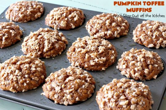 Pumpkin Toffee Muffins | Can't Stay Out of the Kitchen | these spectacular #pumpkin #muffins are rich, decadent & heavenly! They include #cinnamon, cloves & mutmeg for spice & #HeathEnglishToffeeBits for amped up flavor and texture. Absolutely amazing! #breakfast #HolidayBreakfast #ChristmasBreakfast #ThanksgivingBreakfast #fall #FallBaking #NewYearsBreakfast #toffee #PumpkinMuffins