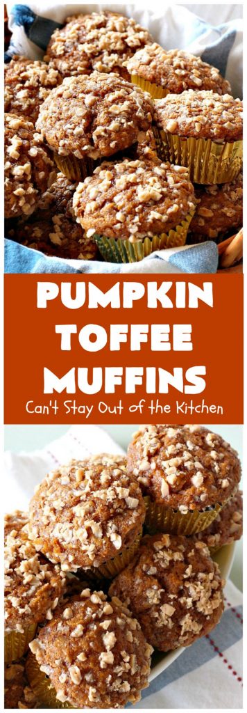 Pumpkin Toffee Muffins | Can't Stay Out of the Kitchen