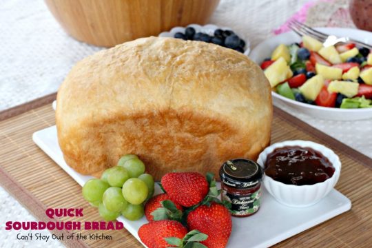 Quick Sourdough Bread | Can't Stay Out of the Kitchen | this delicious #bread is so easy since it's made in the #breadmaker! You get that great #sourdough taste with a loaf of this scrumptious #HomemadeBread. #SourdoughBread #QuickSourdoughBread