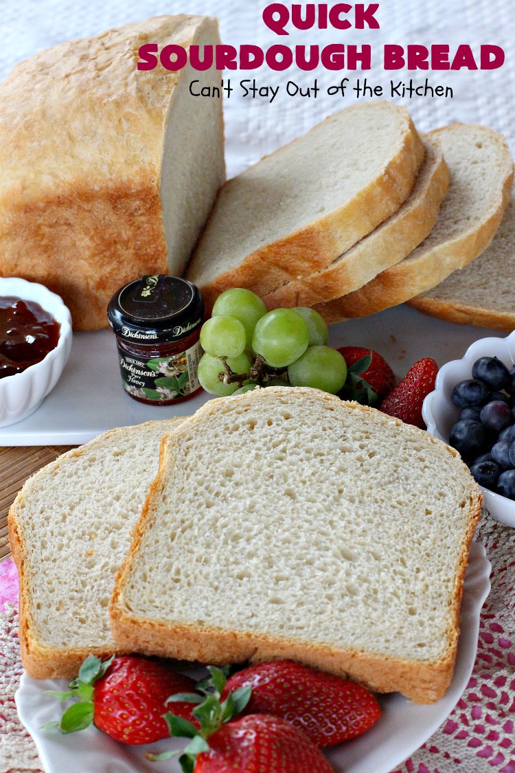 Quick Sourdough Bread | Can't Stay Out of the Kitchen | this delicious #bread is so easy since it's made in the #breadmaker! You get that great #sourdough taste with a loaf of this scrumptious #HomemadeBread. #SourdoughBread #QuickSourdoughBread