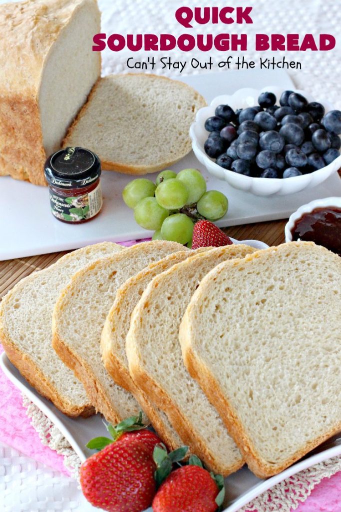 Quick Sourdough Bread | Can't Stay Out of the Kitchen | this delicious #bread is so easy since it's made in the #breadmaker! You get that great #sourdough taste with a loaf of this scrumptious #HomemadeBread. #SourdoughBread #QuickSourdoughBread