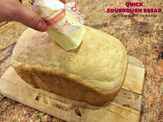 Quick Sourdough Bread | Can't Stay Out of the Kitchen | this delicious #bread is so easy since it's made in the #breadmaker! You get that great #sourdough taste with a loaf of this scrumptious #HomemadeBread. #SourdoughBread #QuickSourdoughBread