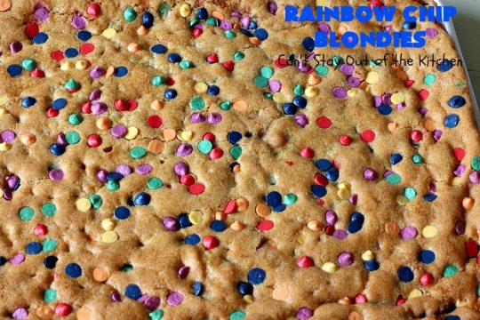 Rainbow Chip Blondies | Can't Stay Out of the Kitchen | these outrageous #brownies will knock your socks off. They're made with #RainbowChips so they're packed with color and flavor. Terrific for #tailgating parties, potlucks & backyard BBQs. #ChristmasCookieExchange #dessert #cookie #holiday #HolidayDessert #BirthdayDessert #RainbowChipBlondies