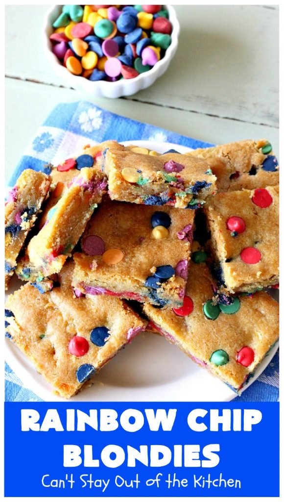 Rainbow Chip Blondies | Can't Stay Out of the Kitchen | these outrageous #brownies will knock your socks off. They're made with #RainbowChips so they're packed with color and flavor. Terrific for #tailgating parties, potlucks & backyard BBQs. #ChristmasCookieExchange #dessert #cookie #holiday #HolidayDessert #BirthdayDessert #RainbowChipBlondies