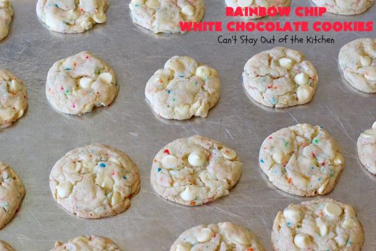 Rainbow Chip White Chocolate Cookies | Can't Stay Out of the Kitchen | these luscious 4-ingredient #cookies start with a #RainbowChipCakeMix so they're incredibly easy. #WhiteChocolateChips bump up the flavor and texture. They're perfect for birthday parties or any kind of kid-friendly function. You and your kids will enjoy every bite! #dessert #chocolate #Funfetti #RainbowChips #RainbowSprinkles #RainbowSprinkleDessert #ChocolateDessert #tailgating #holiday #BirthdayParties #HolidayBaking