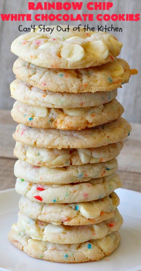 Rainbow Chip White Chocolate Cookies | Can't Stay Out of the Kitchen | these luscious 4-ingredient #cookies start with a #RainbowChipCakeMix so they're incredibly easy. #WhiteChocolateChips bump up the flavor and texture. They're perfect for birthday parties or any kind of kid-friendly function. You and your kids will enjoy every bite! #dessert #chocolate #Funfetti #RainbowChips #RainbowSprinkles #RainbowSprinkleDessert #ChocolateDessert #tailgating #holiday #BirthdayParties #HolidayBaking