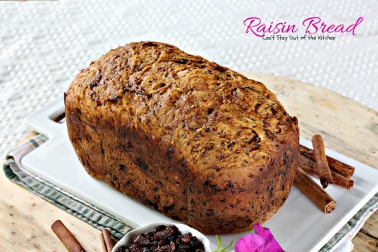 Raisin Bread | Can't Stay Out of the Kitchen | delicious #homemade #bread for the #breadmaker. Quick and easy. #raisins