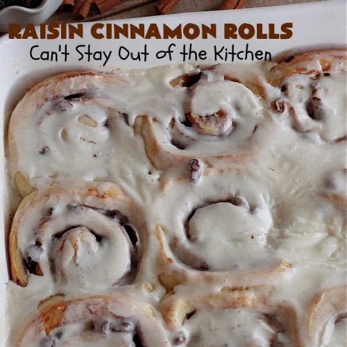 Raisin Cinnamon Rolls | Can't Stay Out of the Kitchen | this vintage #recipe is made easier by mixing and raising the dough in the #breadmaker! Our favorite version of #CinnamonRolls have a luscious #ButtercreamFrosting over top. These #SweetRolls are perfect for a company, #holiday or weekend #breakfast. Everyone will want seconds. Great the next day, too. #raisins #cinnamon #HolidayBreakfast #MothersDay #Easter #RaisinCinnamonRolls
