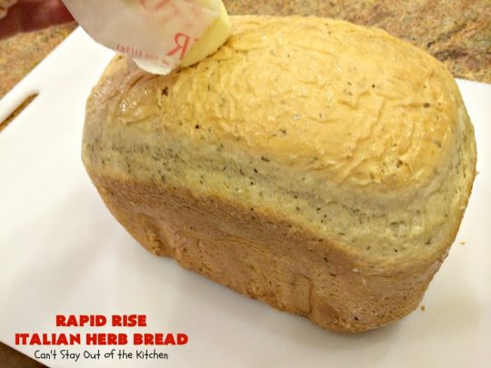 Rapid Rise Italian Herb Bread | Can't Stay Out of the Kitchen | This is our favorite #HomemadeBread #Recipe. I make it almost weekly and everyone always raves over it. Terrific for company or #holiday meals like #MothersDay or #FathersDay. #Italian #ItalianHerbBread #RapidRiseItalianHerbBread #Bread #Breadmaker #BreadmakerBread #MothersDaySideDish #FathersDaySideDish