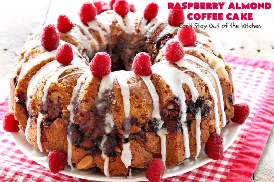Raspberry Almond Coffee Cake | Can't Stay Out of the Kitchen | this fabulous #coffeecake is made with fresh #raspberries & has an #almond streusel filling. Terrific for a #holiday #breakfast like #MothersDay or #FathersDay. Also great served as a #dessert! #cake