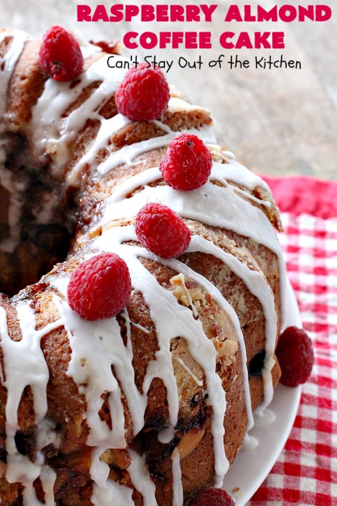 Raspberry Almond Coffee Cake | Can't Stay Out of the Kitchen | this fabulous #coffeecake is made with fresh #raspberries & has an #almond streusel filling. Terrific for a #holiday #breakfast like #MothersDay or #FathersDay. Also great served as a #dessert! #cake