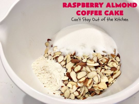 Raspberry Almond Coffee Cake | Can't Stay Out of the Kitchen | this fabulous #coffeecake is made with fresh #raspberries & has an #almond streusel filling. Terrific for a #holiday #breakfast like #MothersDay or #FathersDay. Also great served as a #dessert! #cake
