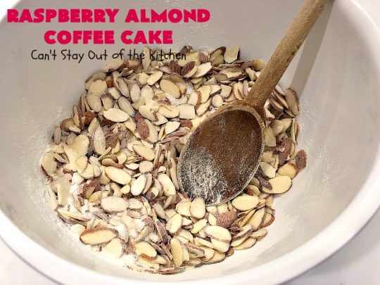 Raspberry Almond Coffee Cake | Can't Stay Out of the Kitchen | this fabulous #coffeecake is made with fresh #raspberries & has an #almond streusel filling. Terrific for a #holiday #breakfast like #MothersDay or #FathersDay. Also great served as a #dessert! #cake