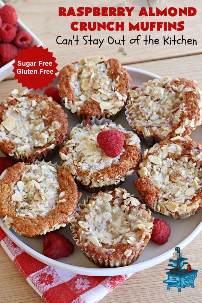 Raspberry Almond Crunch Muffins | Can't Stay Out of the Kitchen | These #SugarFree, #GlutenFree #muffins are filled with #raspberries, #almonds & include a delightful #streusel topping with #oatmeal. Marvelous for a weekend or #holiday #breakfast or #brunch & wonderful for your #Celiac or #Diabetic friends or family. Can also make with regular flour & sugar. #RaspberryAlmondCrunchMuffins #RaspberryMuffins #BreakfastMuffins #SugarFreeMuffins #GlutenFreeMuffins