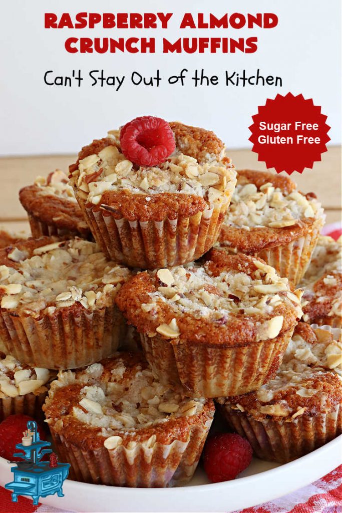 Raspberry Almond Crunch Muffins | Can't Stay Out of the Kitchen | These #SugarFree, #GlutenFree #muffins are filled with #raspberries, #almonds & include a delightful #streusel topping with #oatmeal. Marvelous for a weekend or #holiday #breakfast or #brunch & wonderful for your #Celiac or #Diabetic friends or family. Can also make with regular flour & sugar. #RaspberryAlmondCrunchMuffins #RaspberryMuffins #BreakfastMuffins #SugarFreeMuffins #GlutenFreeMuffins