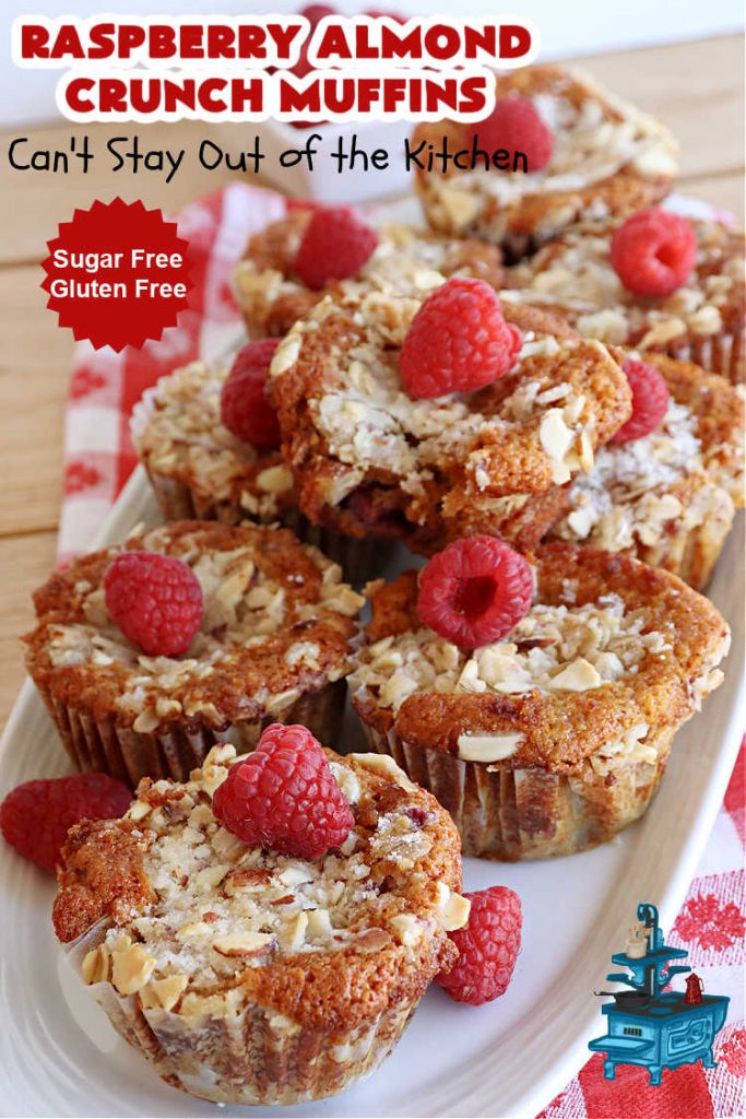 Raspberry Almond Crunch Muffins | Can't Stay Out of the Kitchen | These #SugarFree, #GlutenFree #muffins are filled with #raspberries, #almonds & include a delightful #streusel topping with #oatmeal. Marvelous for a weekend or #holiday #breakfast or #brunch & wonderful for your #Celiac or #Diabetic friends or family. Can also make with regular flour & sugar. #RaspberryAlmondCrunchMuffins #RaspberryMuffins #BreakfastMuffins #SugarFreeMuffins #GlutenFreeMuffins