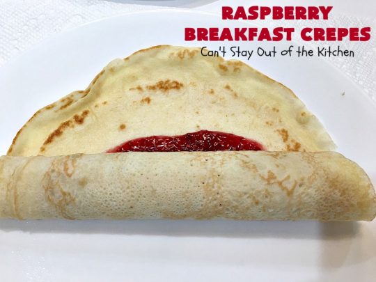 Raspberry Breakfast Crêpes | Can't Stay Out of the Kitchen | these fantastic #breakfast #crêpes are ooey, gooey, rich, decadent & divine! Every bite will have you drooling. Perfect for a #holiday breakfast. #raspberries #BreakfastCrêpes #RaspberryBreakfastCrêpes #HolidayBreakfast