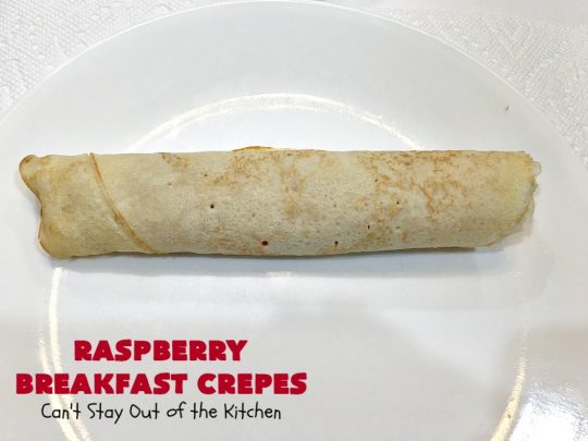 Raspberry Breakfast Crêpes | Can't Stay Out of the Kitchen | these fantastic #breakfast #crêpes are ooey, gooey, rich, decadent & divine! Every bite will have you drooling. Perfect for a #holiday breakfast. #raspberries #BreakfastCrêpes #RaspberryBreakfastCrêpes #HolidayBreakfast