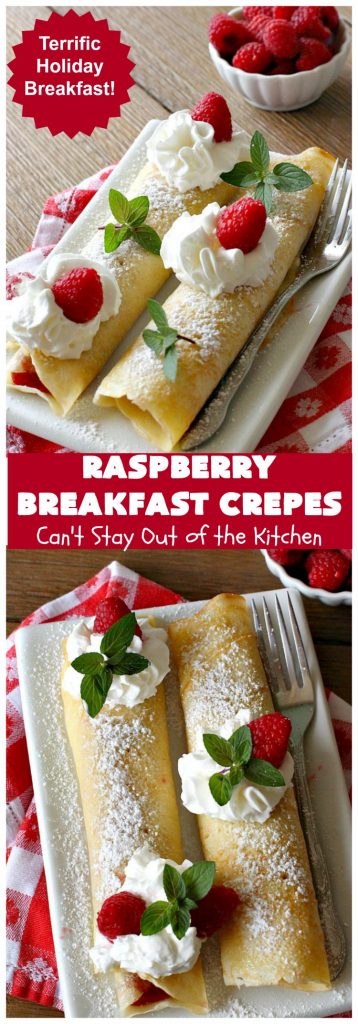Raspberry Breakfast Crêpes | Can't Stay Out of the Kitchen | these fantastic #breakfast #crêpes are ooey, gooey, rich, decadent & divine! Every bite will have you drooling. Perfect for a #holiday breakfast. #raspberries #BreakfastCrêpes #RaspberryBreakfastCrêpes #HolidayBreakfast