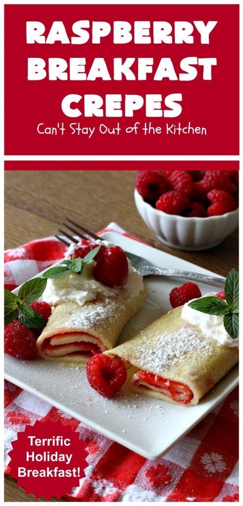 Raspberry Breakfast Crêpes | Can't Stay Out of the Kitchen | these fantastic #breakfast #crêpes are ooey, gooey, rich, decadent & divine! Every bite will have you drooling. Perfect for a #holiday breakfast. #raspberries #BreakfastCrêpes #RaspberryBreakfastCrêpes #HolidayBreakfast
