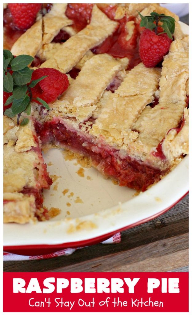 Raspberry Pie | Can't Stay Out of the Kitchen | my Mom's homemade #RaspberryPie #recipe is simple yet elegant enough for #holidays like #Christmas or #ValentinesDay. One bite and you'll be hooked forever! #dessert #raspberries #RaspberryDessert #HolidayDessert