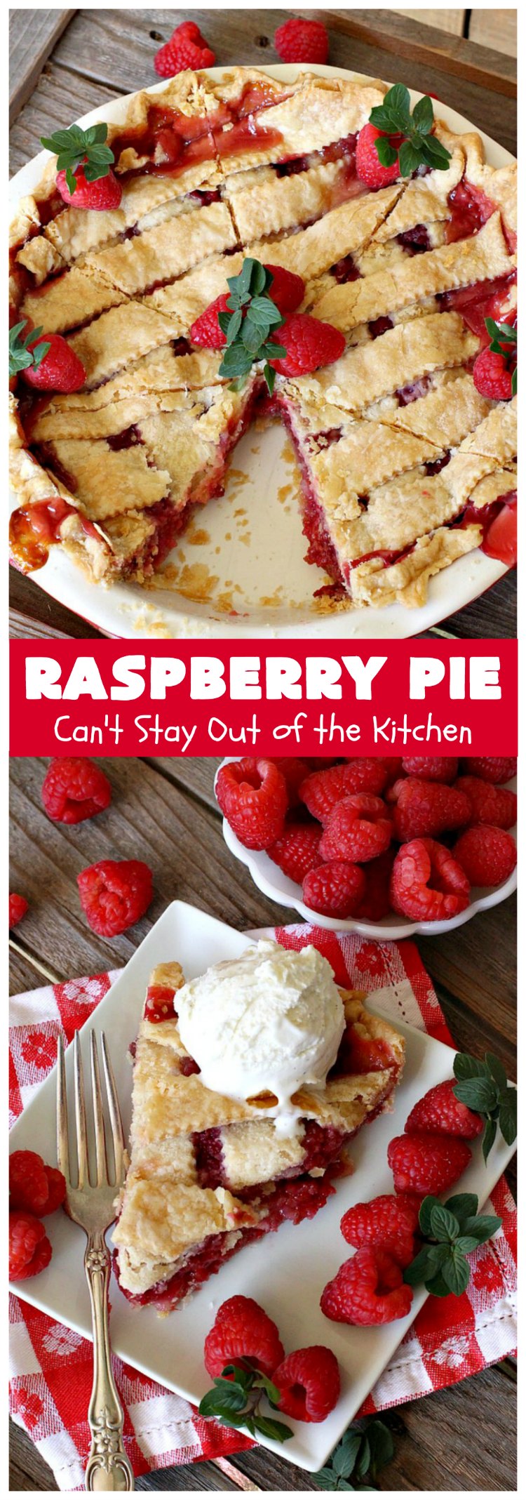 Raspberry Pie | Can't Stay Out of the Kitchen | my Mom's homemade #RaspberryPie #recipe is simple yet elegant enough for #holidays like #Christmas or #ValentinesDay. One bite and you'll be hooked forever! #dessert #raspberries #RaspberryDessert #HolidayDessert