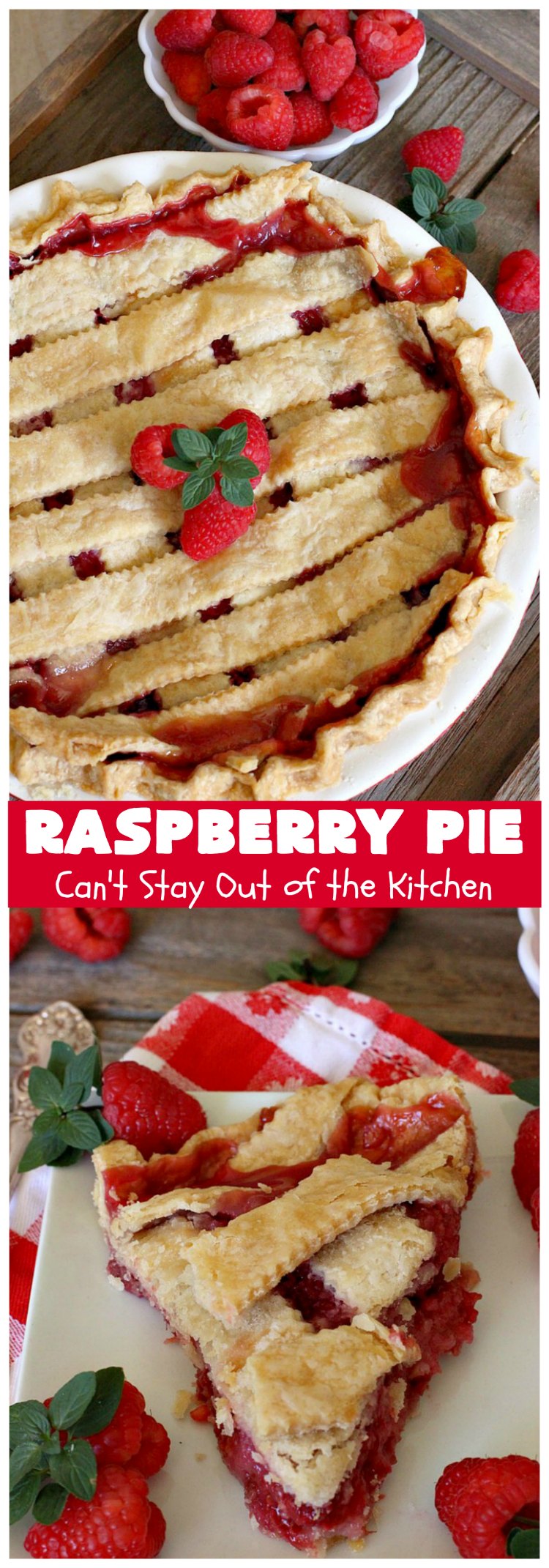 Raspberry Pie | Can't Stay Out of the Kitchen | my Mom's homemade #RaspberryPie #recipe is simple yet elegant enough for #holidays like #Christmas or #ValentinesDay. One bite and you'll be hooked forever! #dessert #raspberries #RaspberryDessert #HolidayDessert