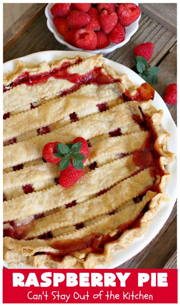 Raspberry Pie | Can't Stay Out of the Kitchen | my Mom's homemade #RaspberryPie #recipe is simple yet elegant enough for #holidays like #Christmas or #ValentinesDay. One bite and you'll be hooked forever! #dessert #raspberries #RaspberryDessert #HolidayDessert