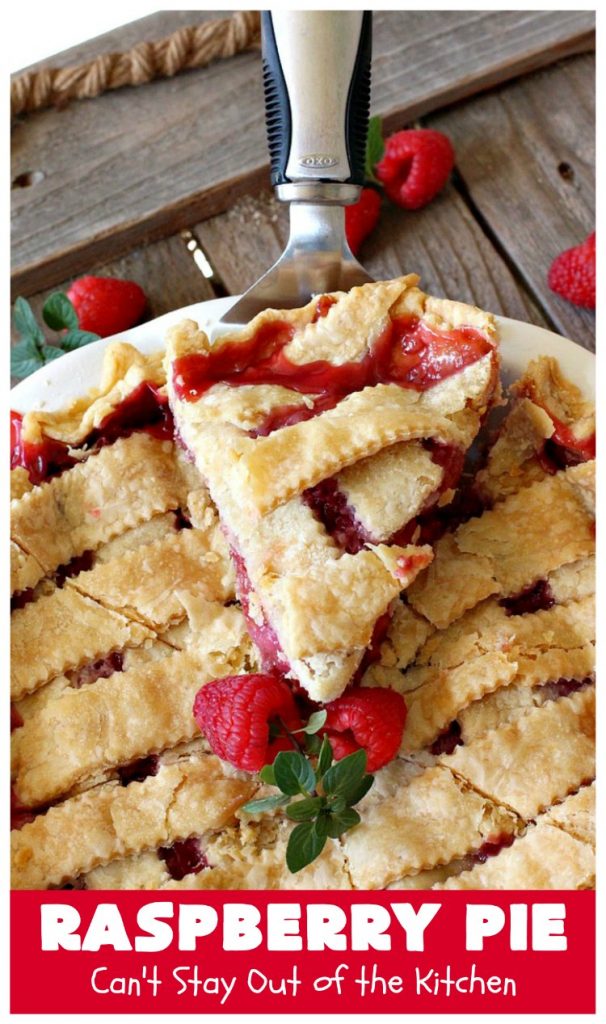 Raspberry Pie | Can't Stay Out of the Kitchen | my Mom's homemade #RaspberryPie #recipe is simple yet elegant enough for #holidays like #Christmas or #ValentinesDay. One bite and you'll be hooked forever! #dessert #raspberries #RaspberryDessert #HolidayDessert