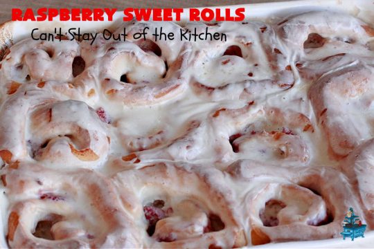 Raspberry Sweet Rolls | Can't Stay Out of the Kitchen | these fantastic #SweetRolls are filled with fresh #raspberries & so mouthwateringly delicious you won't be able to stay out of them! This easy #NoKneadRecipe is sure to please family and friends for weekend, company or a #holiday #breakfast. #HolidayBreakfast #RaspberrySweetRolls